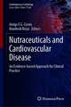 Nutraceuticals and Cardiovascular Disease: An Evidence-based Approach for Clinical Practice