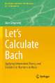 Let’s Calculate Bach: Applying Information Theory and Statistics to Numbers in Music