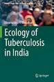 Ecology of Tuberculosis in India