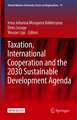 Taxation, International Cooperation and the 2030 Sustainable Development Agenda