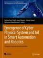 Emergence of Cyber Physical System and IoT in Smart Automation and Robotics: Computer Engineering in Automation