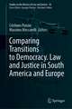 Comparing Transitions to Democracy. Law and Justice in South America and Europe