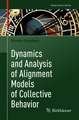 Dynamics and Analysis of Alignment Models of Collective Behavior