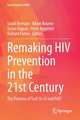 Remaking HIV Prevention in the 21st Century: The Promise of TasP, U=U and PrEP