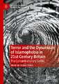 Terror and the Dynamism of Islamophobia in 21st Century Britain: The Concentrationary Gothic