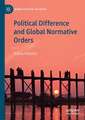 Political Difference and Global Normative Orders