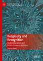 Religiosity and Recognition: Multiculturalism and British Converts to Islam