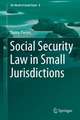 Social Security Law in Small Jurisdictions