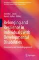 Belonging and Resilience in Individuals with Developmental Disabilities: Community and Family Engagement