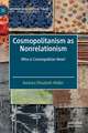 Cosmopolitanism as Nonrelationism: Who is Cosmopolitan Now?