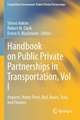 Handbook on Public Private Partnerships in Transportation, Vol I: Airports, Water Ports, Rail, Buses, Taxis, and Finance