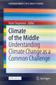 Climate of the Middle: Understanding Climate Change as a Common Challenge