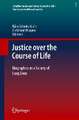 Justice over the Course of Life: Biographies in a Society of Long Lives