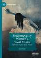 Contemporary Women’s Ghost Stories: Spectres, Revenants, Ghostly Returns