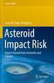 Asteroid Impact Risk: Impact Hazard from Asteroids and Comets