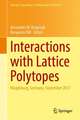 Interactions with Lattice Polytopes: Magdeburg, Germany, September 2017