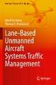 Lane-Based Unmanned Aircraft Systems Traffic Management