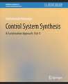 Control Systems Synthesis: A Factorization Approach, Part II