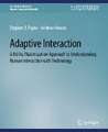 Adaptive Interaction: A Utility Maximization Approach to Understanding Human Interaction with Technology
