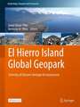 El Hierro Island Global Geopark: Diversity of Volcanic Heritage for Geotourism