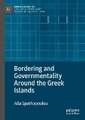 Bordering and Governmentality Around the Greek Islands