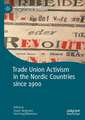 Trade Union Activism in the Nordic Countries since 1900