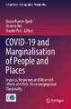 COVID-19 and Marginalisation of People and Places: Impacts, Responses and Observed Effects of COVID-19 on Geographical Marginality