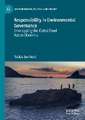 Responsibility in Environmental Governance: Unwrapping the Global Food Waste Dilemma