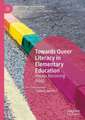 Towards Queer Literacy in Elementary Education: Always Becoming Allies