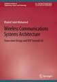 Wireless Communications Systems Architecture: Transceiver Design and DSP Towards 6G