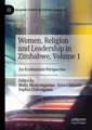 Women, Religion and Leadership in Zimbabwe, Volume 1: An Ecofeminist Perspective