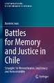 Battles for Memory and Justice in Chile: Struggles for Remembrance, Legitimacy and Accountability