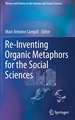 Re-Inventing Organic Metaphors for the Social Sciences