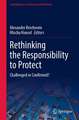 Rethinking the Responsibility to Protect: Challenged or Confirmed?