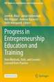 Progress in Entrepreneurship Education and Training: New Methods, Tools, and Lessons Learned from Practice