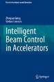 Intelligent Beam Control in Accelerators