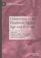 Cybercrime in the Pandemic Digital Age and Beyond