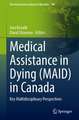 Medical Assistance in Dying (MAID) in Canada: Key Multidisciplinary Perspectives