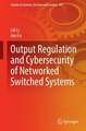 Output Regulation and Cybersecurity of Networked Switched Systems