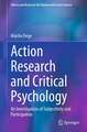 Action Research and Critical Psychology: An Investigation of Subjectivity and Participation