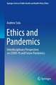 Ethics and Pandemics: Interdisciplinary Perspectives on COVID-19 and Future Pandemics