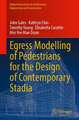 Egress Modelling of Pedestrians for the Design of Contemporary Stadia