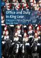 Office and Duty in King Lear: Shakespeare’s Political Theologies