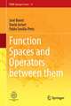 Function Spaces and Operators between them