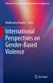 International Perspectives on Gender-Based Violence