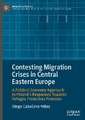 Contesting Migration Crises in Central Eastern Europe: A Political Economy Approach to Poland’s Responses Towards Refugee Protection Provision