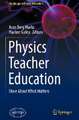 Physics Teacher Education: More About What Matters