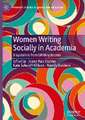 Women Writing Socially in Academia: Dispatches from Writing Rooms