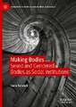 Making Bodies: Sexed and Gendered Bodies as Social Institutions