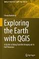 Exploring the Earth with QGIS: A Guide to Using Satellite Imagery at Its Full Potential